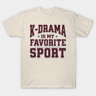 K-drama Is My Favorite Sport T-Shirt